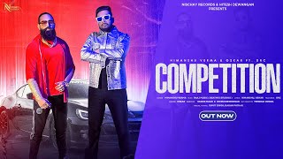 Competition {Official Video} Himanshu Verma | Oskar | Drc |   Punjabi Song 2023