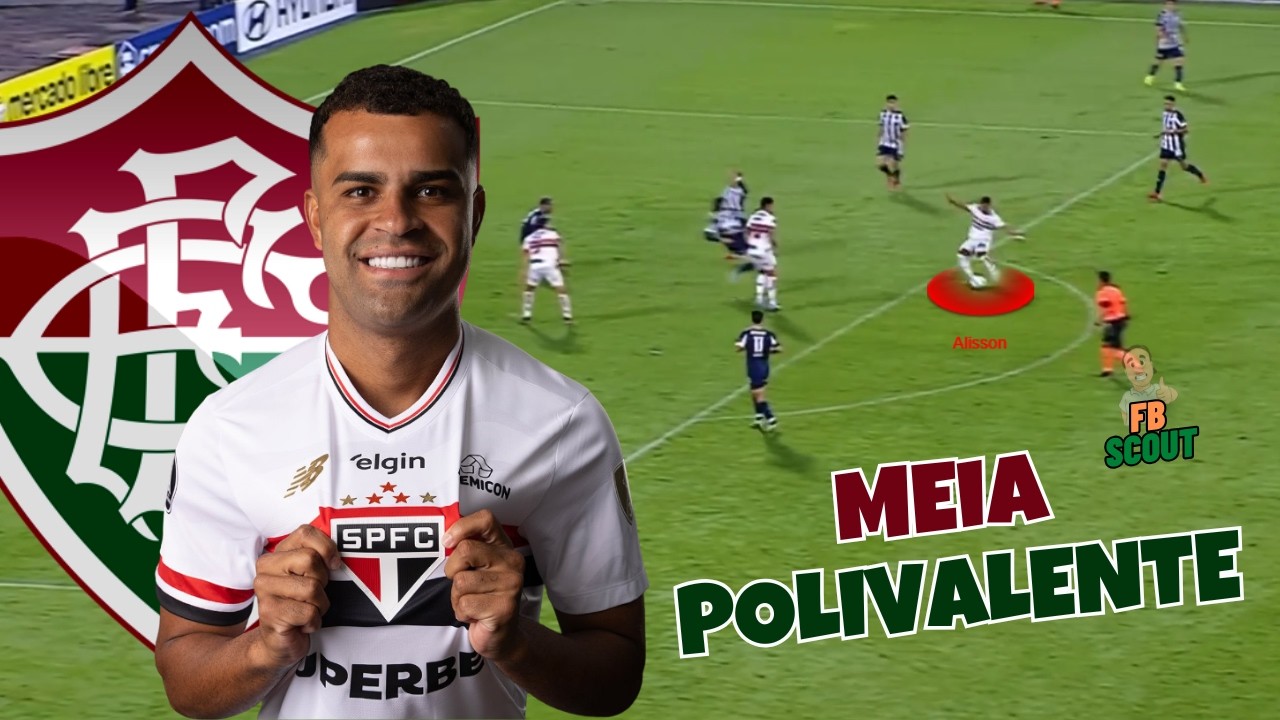 ALISSON PODE COMPOR O MEIO-CAMPO DO FLUMINENSE? VEJA COMO JOGA O ATLETA DE 32 ANOS
