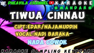 TIWUA CINNAU - NADI BARAKA | KARAOKE LIRIK NADA COWOK