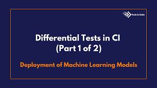 Differential Tests in CI (Part 1 of 2) | Deployment of Machine Learning Models