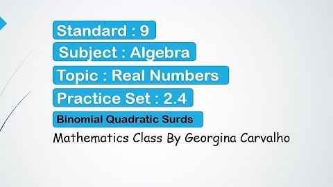 Real Numbers Practice Set 2.4#Std9Algebra#BinomialQuadraticSurds