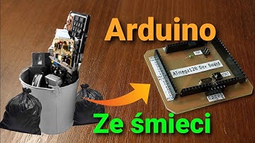 Darmowe Arduino ze śmieci, jak zrobić płytkę rozwojową?