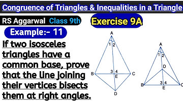 If two isosceles triangles have a common base | Rs Aggarwal Class 9 Exercise 9A Example 11