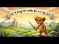 Learn English with Short Stories | The Brave Little Lion 🦁