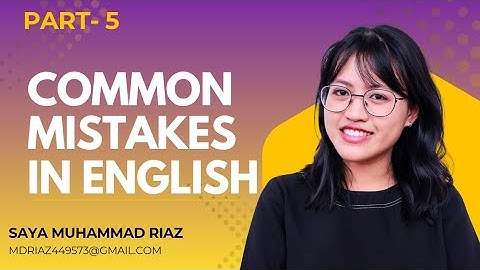 Part -5 Important common mistakes in English to avoid explaining in the Rohingya language...