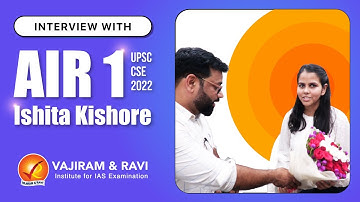 Interview with UPSC CSE 2022 AIR 1 Ishita Kishore | Vajiram & Ravi