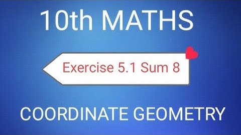 TN Class 10th Samacheer Maths | Exercise 5.1 Sum 8 | Coordinate Geometry | New Syllabus |