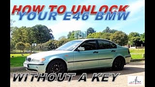 How to Unlock Your E46 BMW  Without a Key or a Battery | Project Zangetsu