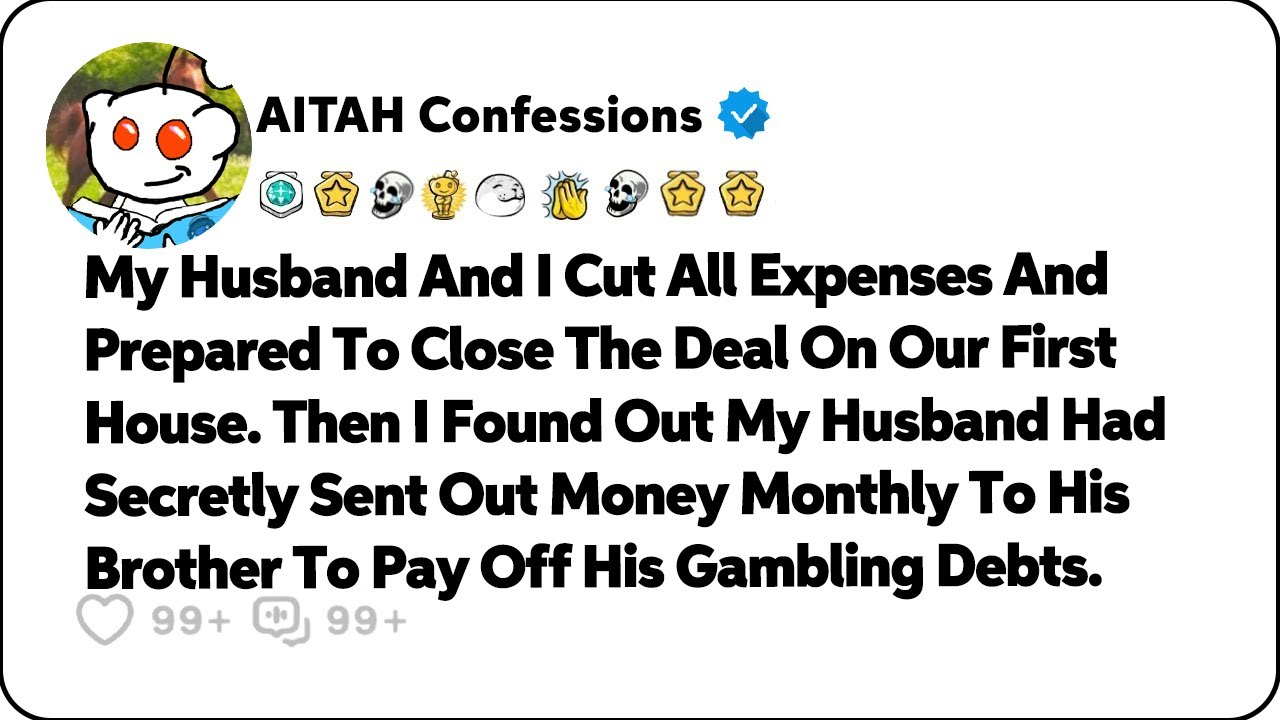 My Husband And I Cut All Expenses And Prepared To Close The Deal On… Reddit Family Stories