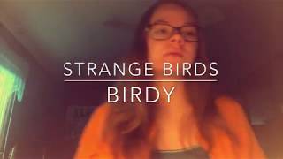strange birds ~ birdy cover