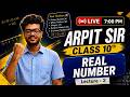 🔴Live Class 10 | Real Numbers | Lecture - 2 | CBSE Board |  By Arpit Sir #cbse #class10maths