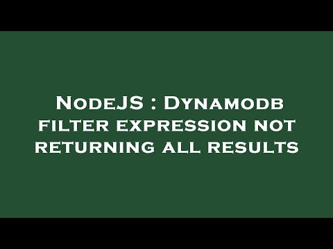 NodeJS : Dynamodb filter expression not returning all results