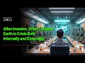Alien Invasion, Order Collapse, Earth in Crisis Both Internally and Externally