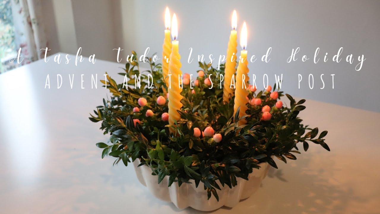 A Tasha Tudor Inspired Holiday: Advent and The Sparrow Post