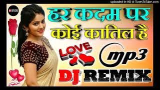 Har Kadam Par Koi Katil HaiDj Remix Love Dholki Mix Dj Song Remix by shekhar hard bass