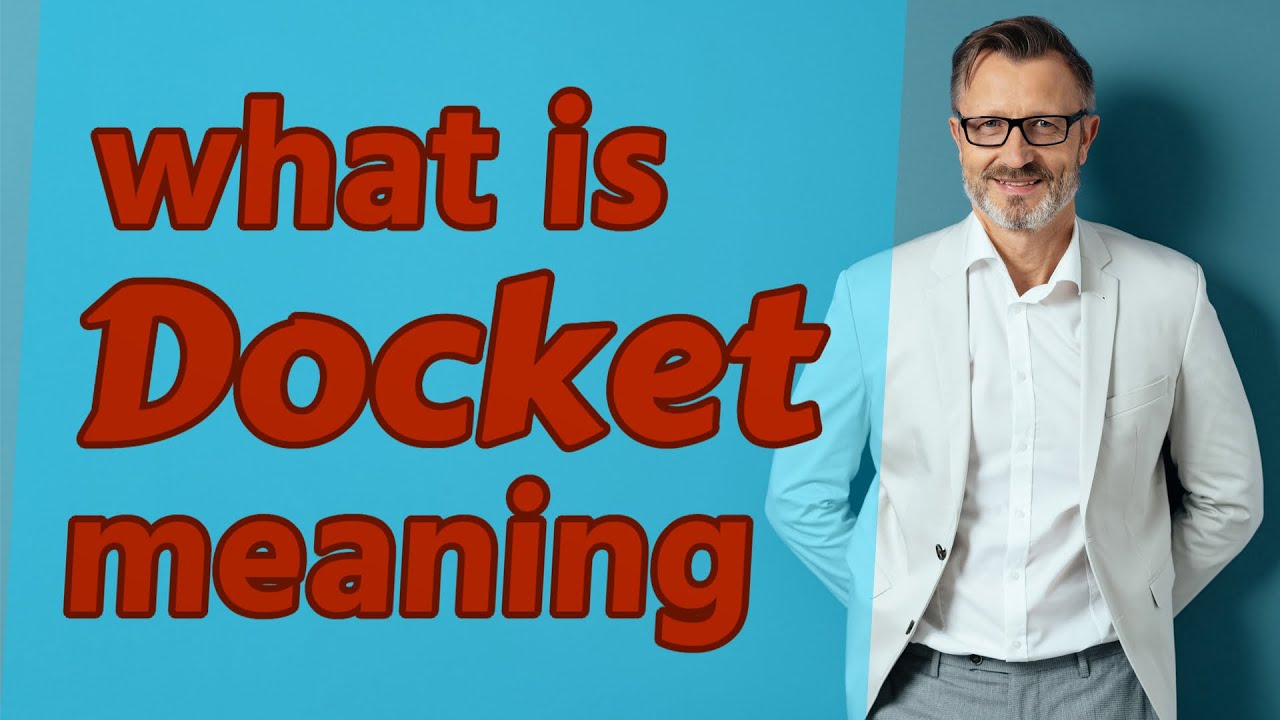 Docket Definition Of Docket YouTube