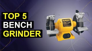 Top 5 Best Bench Grinder | Top Bench Grinder Picks