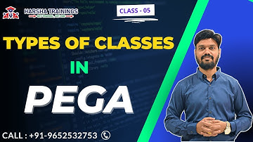PEGA Class 05 | Types of Classes in PEGA by Harsha - +91 9652532753 | Harsha Trainings
