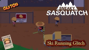Sneaky Sasquatch Glitch - Ski Running Glitch [Dinsun Video]