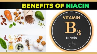 Health Benefits Of Niacin (Vitamin B3) And Food Sources