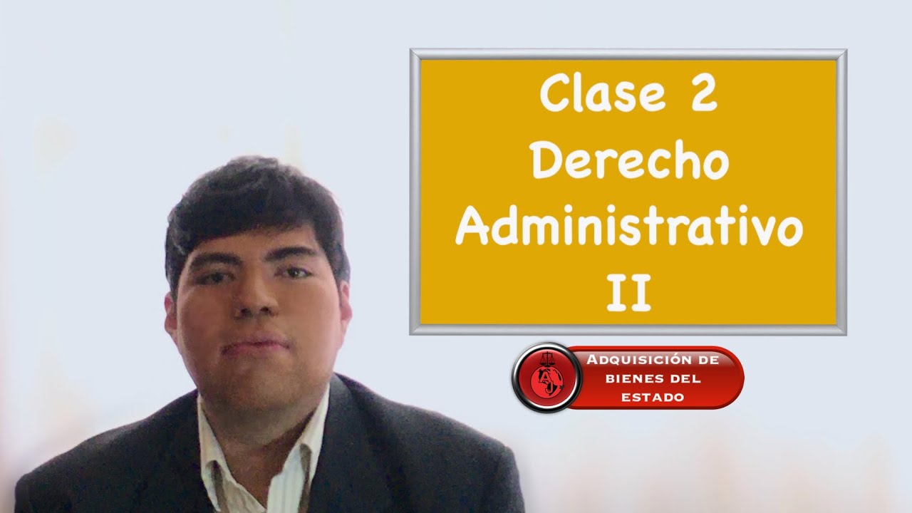 Derecho Administrativo II clase 2