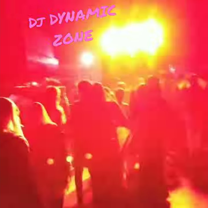 Dj DYNAMIC ZONE