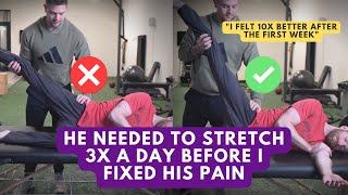 He Needed To Stretch 3x A Day Before I Fixed His Pain! (case study)