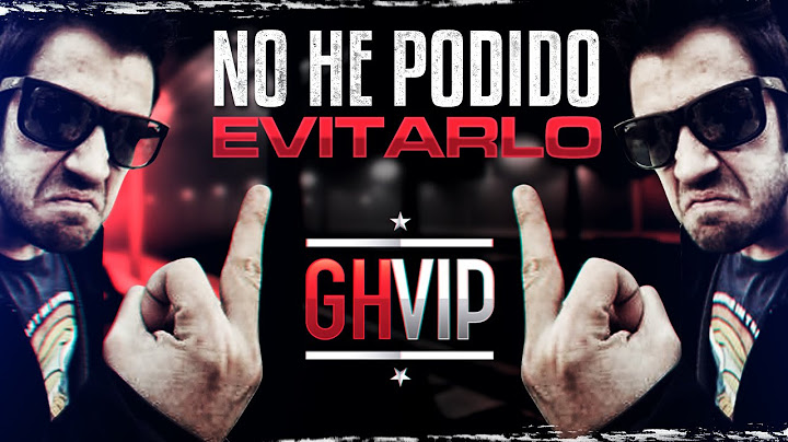 No he podido evitarlo.. | GHVIP