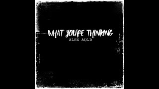 Watch Alex Auld What Youre Thinking video