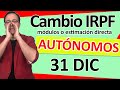 📣💸 AUTÓNOMOS, hasta el 31 de DIC para cambiar modelo tributación IRPF,  módulos o estimación directa