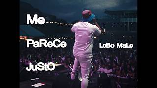 Lobo Malo - ME PARECE JUSTO (Video Oficial)
