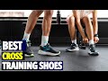 Best Cross Training Shoes for Men and Women: Top Picks and Reviews