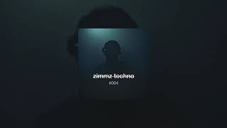Zimmz Techno #004