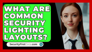 What Are Common Security Lighting Layouts? - SecurityFirstCorp.com