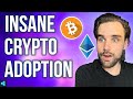 🔴Crypto Adoption is getting INSANE!