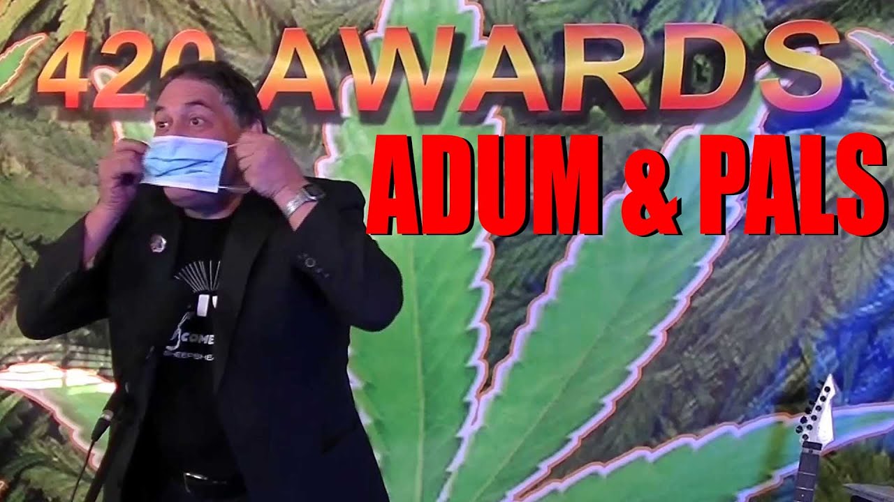 Adum & Pals: 420 AWARDS - 3rd Annual Event 04/20/2021