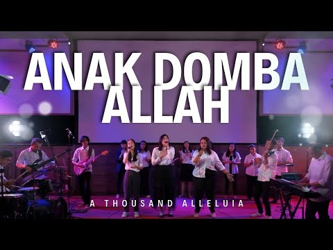 ANAK DOMBA ALLAH | A Thousand Alleluia Worship | Lagu Rohani Terbaru 2023