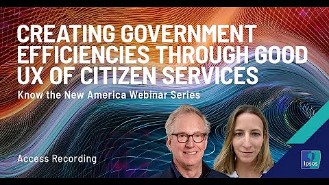 Creating Government Efficiencies Through Good UX of Citizen Services