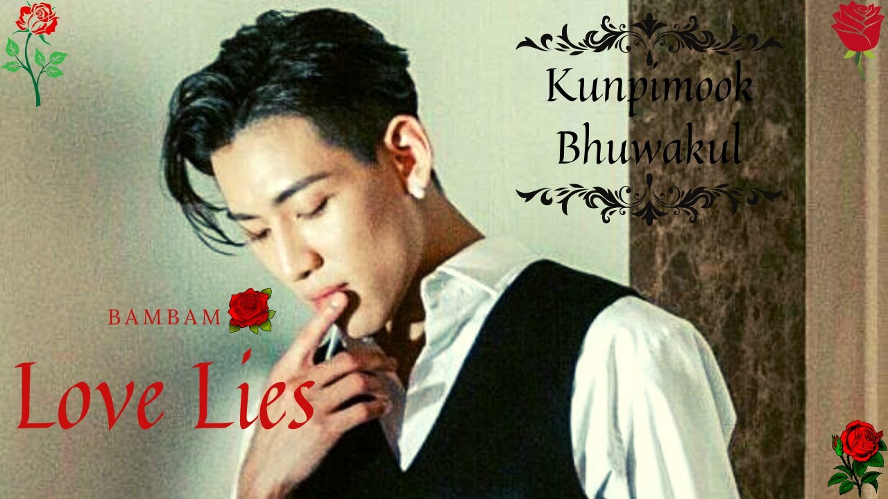 BamBam - Love Lies - [FMV]