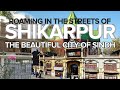 Roaming in streets of shikarpur  the beautiful city of sindh  street view  road trip