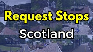 Full Every Scottish Request Stop Station (19 Request Stops) Guide