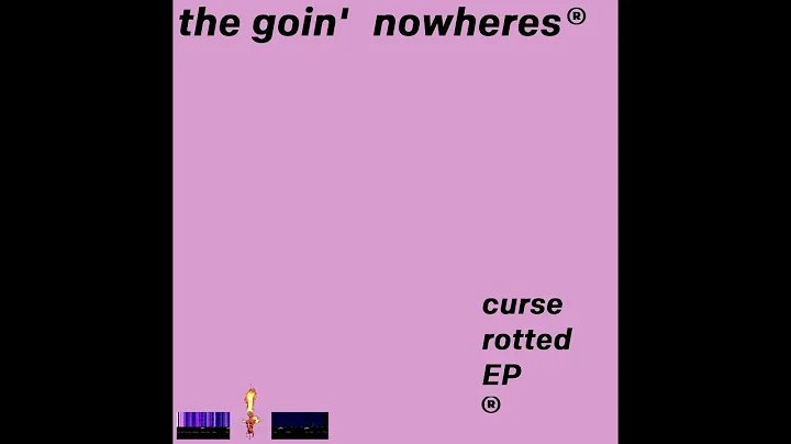 The Goin' Nowheres - Curse Rotted EP (Live on Curs...