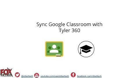 Import Google Classroom Grades into Tyler 360