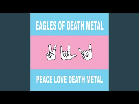 Eagles of Death Metal - I Only Want You