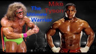 The Ultimate Warrior Vs Mike Tyson