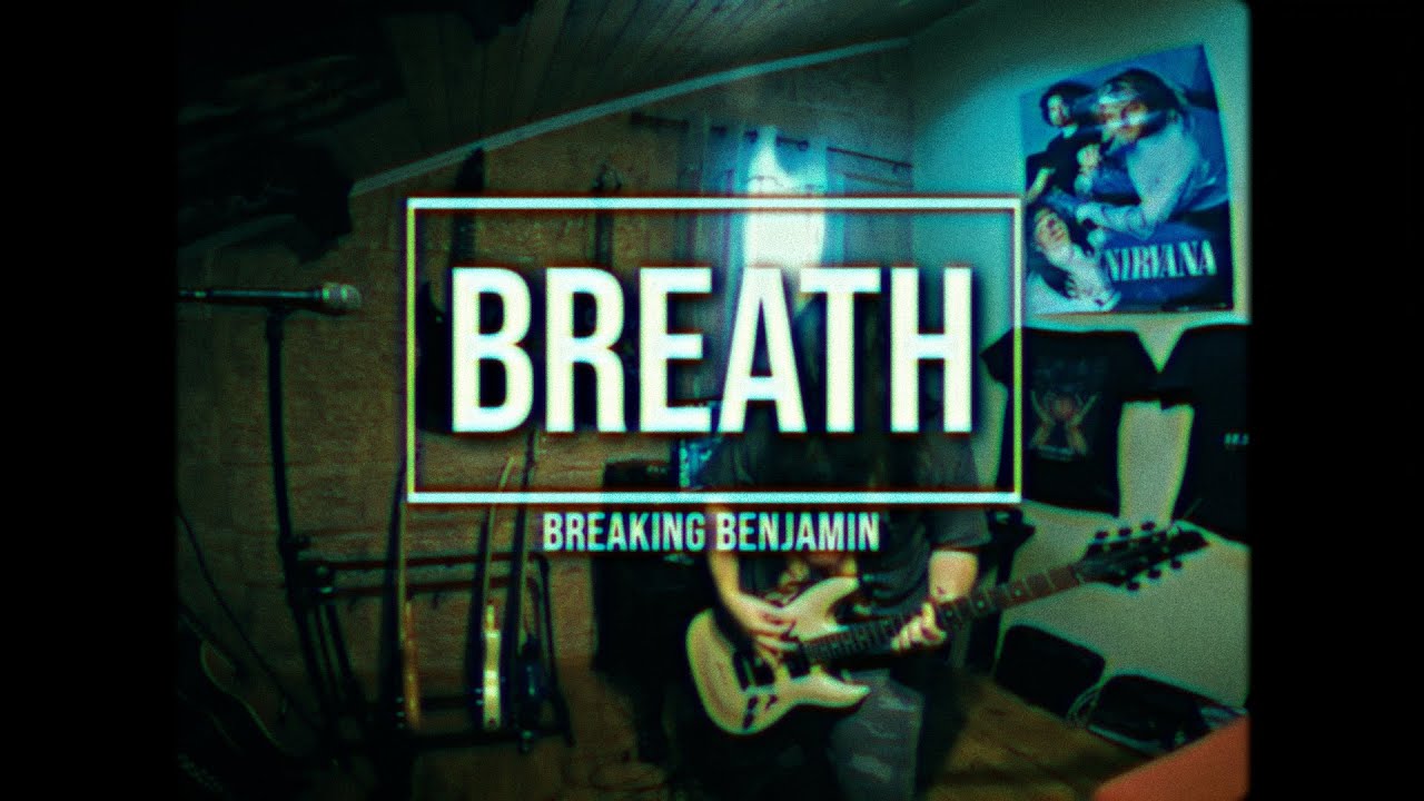 Breaking benjamin breath cover youtube