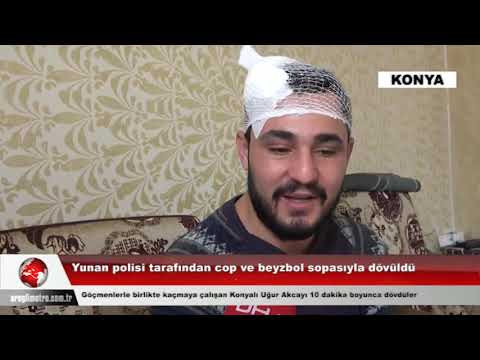 Yunan Polisinin Dövüp Geri Yolladığı Konyalı Evinde