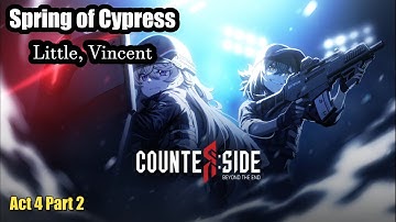 Sping of Cypress | Little, Vincent | Act 4 | Part 2 | Counter:Side Side Story
