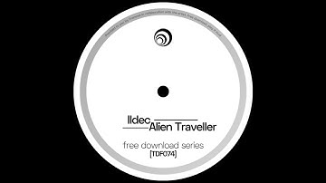 Ildec - Alien Traveller [TFD074]