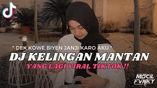 DJ DEK KOWE BIYEN JANJI KARO AKU || DJ KELINGAN MANTAN VIRAL TIKTOK TERBARU 2023